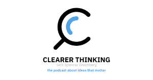 Clearer Thinking with Spencer Greenberg